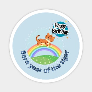 Born year of the tiger - cute BABY tiger on a rainbow Magnet